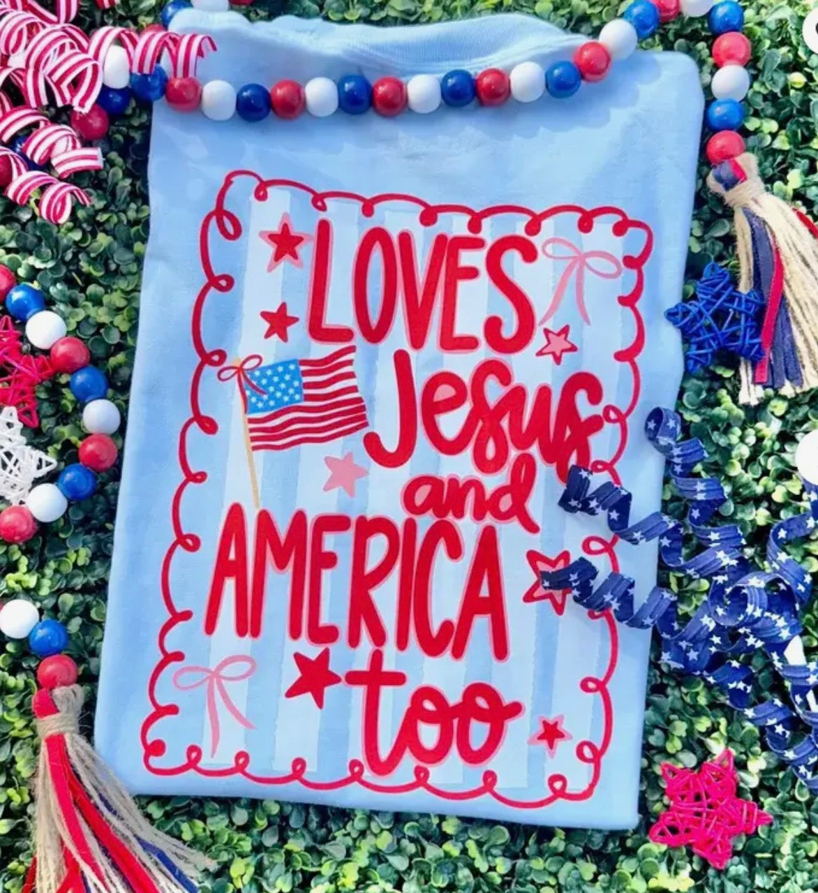 PREORDER Loves Jesus & America too tee